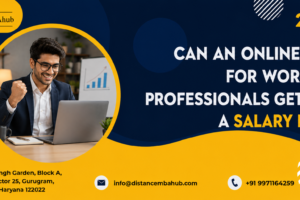 Can an Online MBA for Working Professionals Get You a Salary Hike MBA for Working Professional