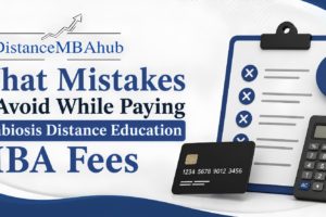 Common Mistakes to Avoid While Paying Symbiosis Distance MBA Fees