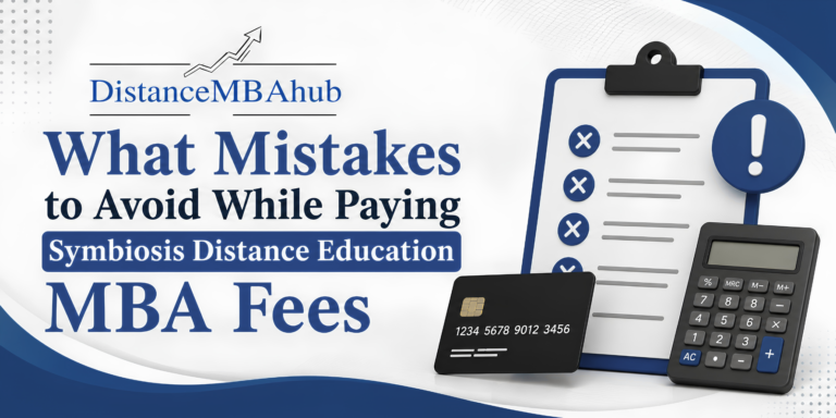 Common Mistakes to Avoid While Paying Symbiosis Distance MBA Fees